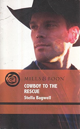 Imagen de archivo de Cowboy to the Rescue (Mills & Boon Special Moments) a la venta por AwesomeBooks