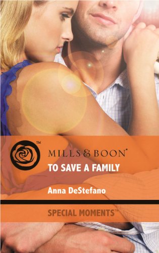 Beispielbild fr To Save A Family (Atlanta Heroes, Book 3) (Mills & Boon Special Moments) zum Verkauf von AwesomeBooks