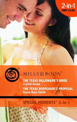 Stock image for The Texas Billionaire's Bride/The Texas Bodyguard's Proposal (Mills & Boon Special Moments) for sale by WorldofBooks