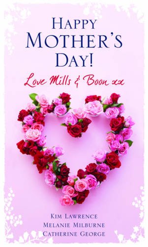 Stock image for Happy Mother's Day! Love Mills & Boon (Mills & Boon Special Releases): Santiago's Love-Child / The Secret Baby Bargain / The Unexpected Pregnancy for sale by WorldofBooks