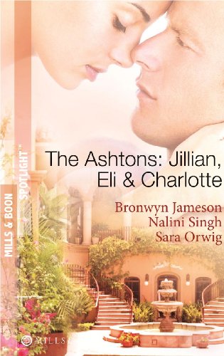 Imagen de archivo de The Ashtons: Jillian, Eli & Charlotte (Mills & Boon Spotlight): Just a Taste / Awaken the Senses / Estate Affair a la venta por WorldofBooks