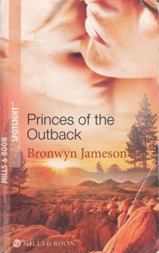 Beispielbild fr Princes of the Outback: The Rugged Loner / The Rich Stranger / The Ruthless Groom (Mills & Boon Spotlight) zum Verkauf von AwesomeBooks