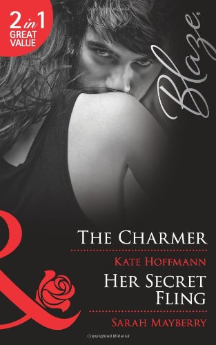 Beispielbild fr The Charmer / Her Secret Fling (Blaze Anthology) zum Verkauf von AwesomeBooks