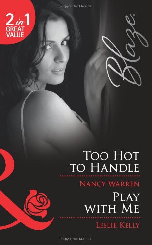 Stock image for Too Hot to Handle/ Play with Me (Mills & Boon Blaze) for sale by WorldofBooks