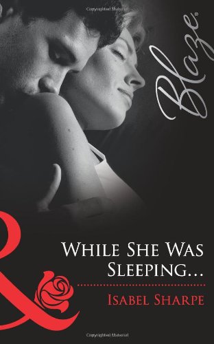 Stock image for While She Was Sleeping. (Mills & Boon Blaze) for sale by WorldofBooks