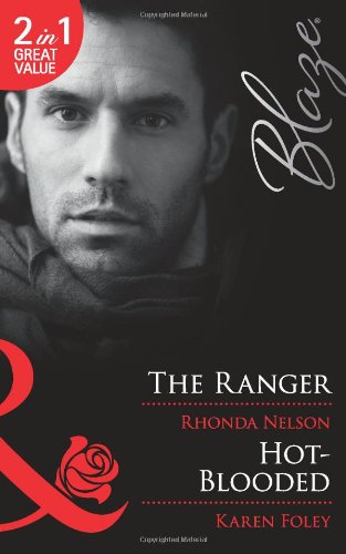 Beispielbild fr The Ranger / Hot-Blooded (Mills & Boon Blaze) zum Verkauf von AwesomeBooks