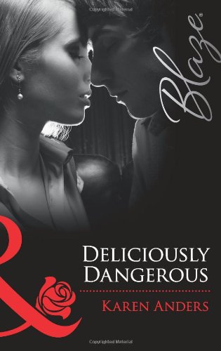 Imagen de archivo de Deliciously Dangerous (Mills & Boon Blaze) a la venta por WorldofBooks