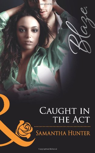 Stock image for Caught in the Act (Mills & Boon Blaze) for sale by AwesomeBooks