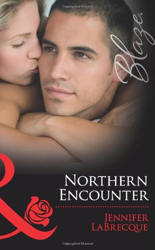 Northern Encounter (Mills and Boon Blaze) (9780263880830) by LaBrecque, Jennifer