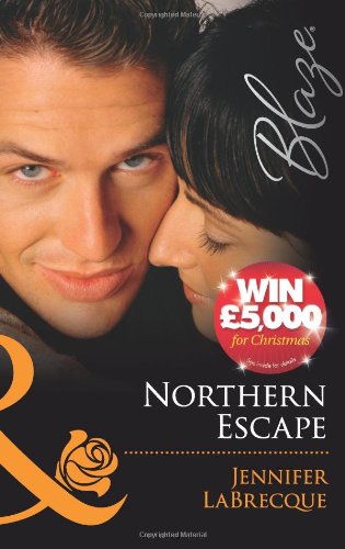 Stock image for Northern Escape (Mills & Boon Blaze) for sale by WorldofBooks