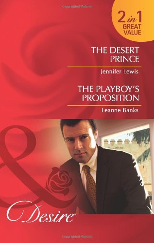 9780263880915: The Desert Prince. Jennifer Lewis. the Playboy's Proposition