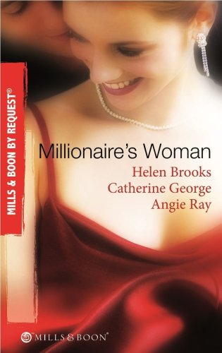 Stock image for Millionaire's Woman (By Request): The Millionaire's Prospective Wife / The Millionaire's Runaway Bride / The Millionaire's Reward (Mills & Boon by Request) for sale by Goldstone Books