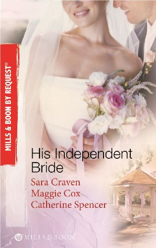 9780263881011: His Independent Bride: Wife Against Her Will / the Wedlocked Wife / Bertoluzzi's Heiress Bride