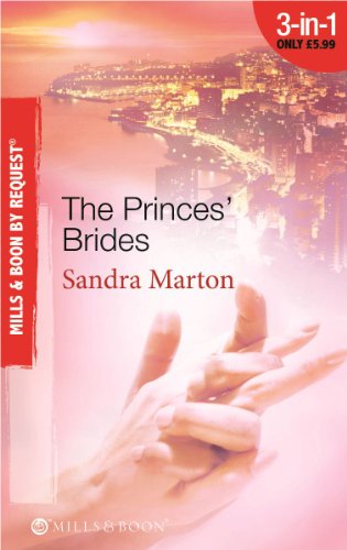 Beispielbild fr The Princes' Brides (Mills & Boon By Request): The Italian Prince's Pregnant Bride / The Greek Prince's Chosen Wife / The Spanish Prince's Virgin Bride zum Verkauf von WorldofBooks