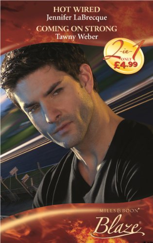 Stock image for Hot-Wired/Coming on Strong (Mills & Boon Blaze) (Blaze Anthology) for sale by WorldofBooks