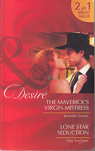 Stock image for The Mavericks Virgin Mistress/Lone Star Seduction (Mills & Boon Desire) for sale by AwesomeBooks