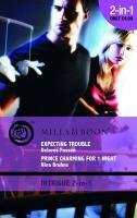 Expecting Trouble: AND Prince Charming for 1 Night (Mills & Boon Intrigue) (9780263882063) by Fossen, Delores