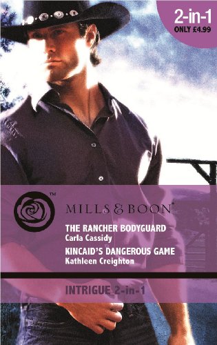 Stock image for The Rancher Bodyguard. Carla Cassidy. Kincaid's Dangerous Game for sale by ThriftBooks-Atlanta