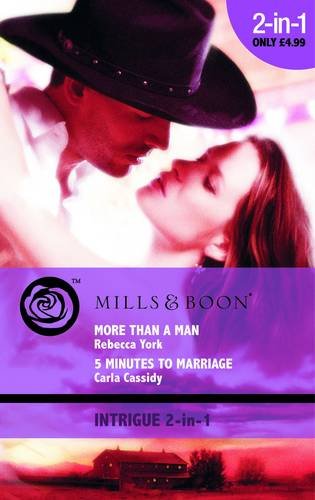 Imagen de archivo de More Than a Man/5 Minutes to Marriage (Mills & Boon Intrigue 2 in 1) a la venta por WorldofBooks