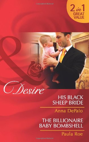 His Black Sheep Bride. Anna Depalo. the Billionaire (9780263882292) by Anna DePalo; Paula Roe