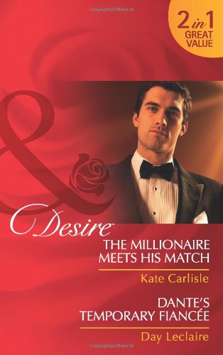 Beispielbild fr The Millionaire Meets His Match/Dante's Temporary Fiancee (Mills & Boon Desire) zum Verkauf von WorldofBooks