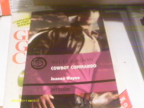 Cowboy Commando (Mills & Boon Intrigue) (9780263882490) by Joanna Wayne