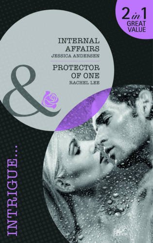 Internal Affairs: AND Protector of One (Mills & Boon Intrigue) (9780263882643) by Jessica Andersen