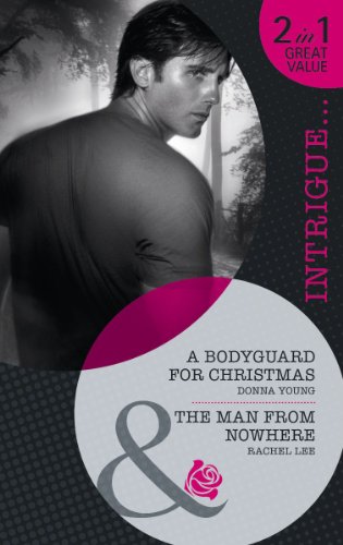 A Bodyguard for Christmas: AND The Man from Nowhere (Mills & Boon Intrigue) (9780263882803) by Young, Donna