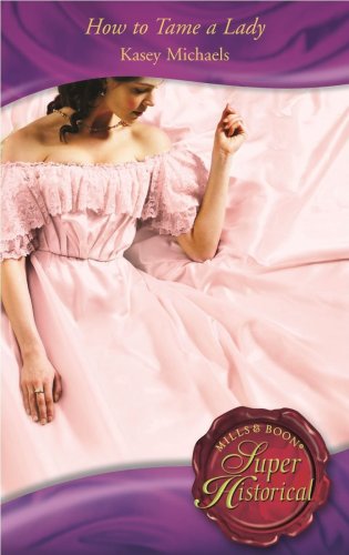 Stock image for How to Tame a Lady (Super Historical Romance) for sale by GF Books, Inc.