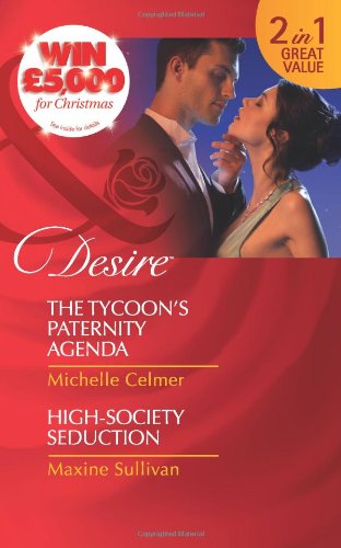 Beispielbild fr The Tycoon's Paternity Agenda/High-Society Seduction (Mills & Boon Desire) zum Verkauf von WorldofBooks