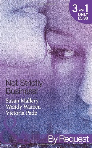 9780263883381: Not Strictly Business!: Prodigal Son / The Boss and Miss Baxter / The Baby Deal (Mills & Boon by Request)
