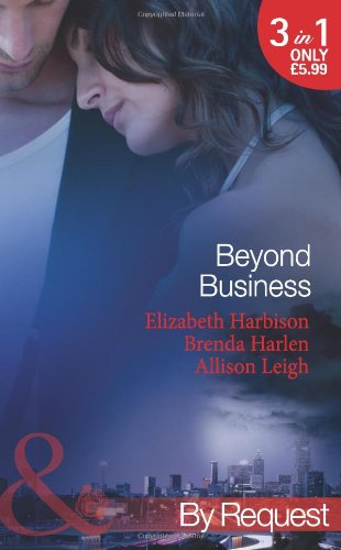 9780263883404: Beyond Business: Falling for the Boss / Her Best-Kept Secret / Mergers & Matrimony (Mills & Boon by Request)