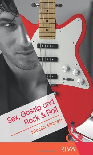 Imagen de archivo de Sex, Gossip and Rock & Roll (Mills & Boon RIVA) a la venta por WorldofBooks