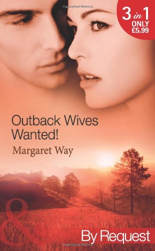 Beispielbild fr Outback Wives Wanted!: Wedding at Wangaree Valley / Bride at Briar's Ridge / Cattle Rancher, Secret Son (Mills & Boon by Request) zum Verkauf von AwesomeBooks