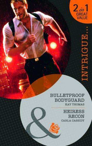 Beispielbild fr Bulletproof Bodyguard: Bulletproof Bodyguard / Heiress Recon (Mills and Boon Intrigue) zum Verkauf von Reuseabook
