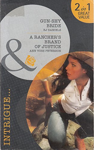 Stock image for Gun-Shy Bride: Gun-Shy Bride / A Rancher's Brand of Justice (Mills & Boon Intrigue) for sale by AwesomeBooks