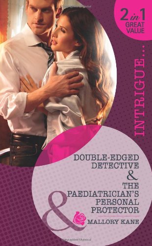 Beispielbild fr Double-Edged Detective/The Paediatrician's Personal Protector (Mills & Boon Intrigue) zum Verkauf von WorldofBooks