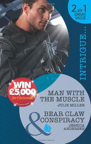 Beispielbild fr Man With The Muscle: Man with the Muscle / Bear Claw Conspiracy (Mills and Boon Intrigue) zum Verkauf von Reuseabook