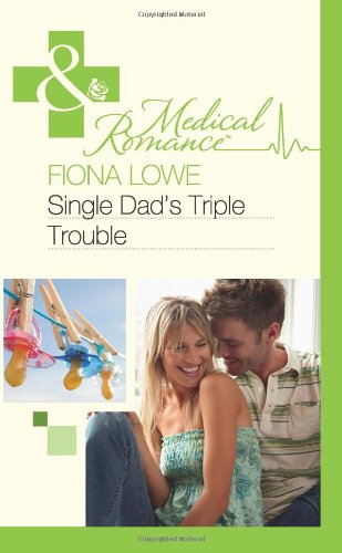 Stock image for Single Dad's Triple Trouble (Mills & Boon Medical) for sale by WorldofBooks