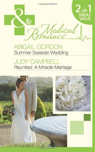 Stock image for Summer Seaside Wedding: Summer Seaside Wedding / Reunited: A Miracle Marriage (The Bluebell Cove Stories, Book 4) (Mills & Boon Medical) for sale by AwesomeBooks
