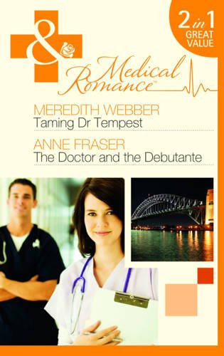 9780263885842: Taming Dr Tempest / The Doctor and the Debutante: Taming Dr Tempest / The Doctor and the Debutante (Mills & Boon Medical)