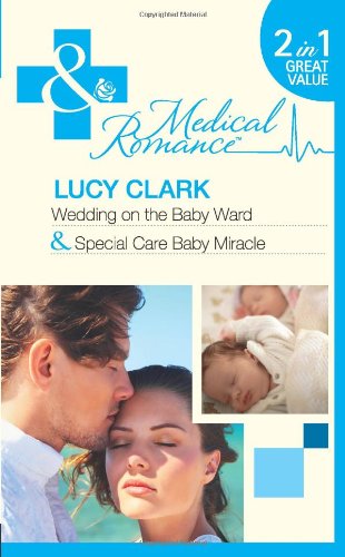 Beispielbild fr Wedding on the Baby Ward/Special Car Baby Miracle: Wedding on the Baby Ward / Special Care Baby Miracle zum Verkauf von WorldofBooks