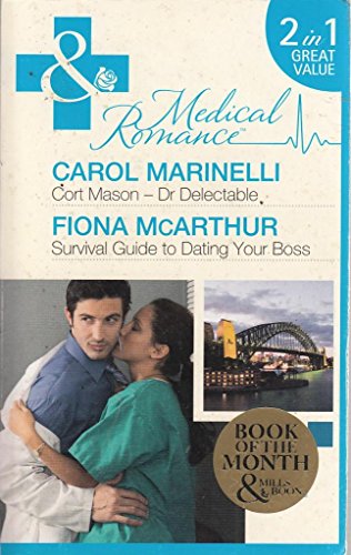 Cort Mason - Dr Delectable/ Survival Guide to Dating Your Boss (Mills & Boon Medical) (9780263886047) by Carol Marinelli