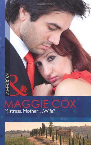 Stock image for Mistress, Mother.Wife? (Mills & Boon Modern) for sale by WorldofBooks