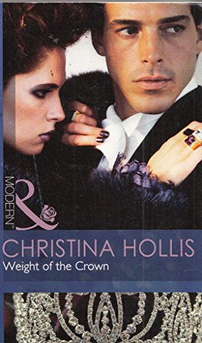 Stock image for Weight of the Crown. Christina Hollis for sale by ThriftBooks-Dallas