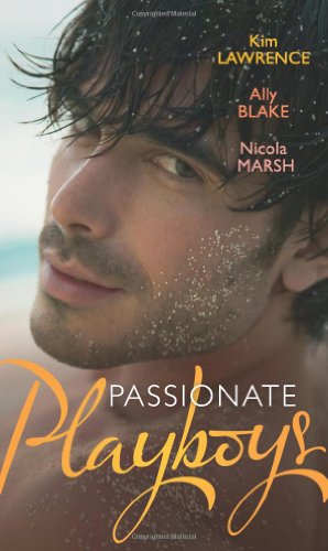 Stock image for Passionate Playboys: The Demetrios Bridal Bargain / The Magnate's Indecent Proposal / Hot Nights with a Playboy (Mills & Boon Special Releases) for sale by AwesomeBooks