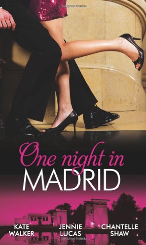 9780263887471: One Night in Madrid. Kate Walker, Jennie Lucas & Diana Hamilton