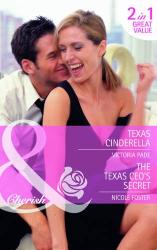 Stock image for Texas Cinderella: Texas Cinderella / The Texas CEO's Secret (The Foleys and the McCords, Book 3) (Mills & Boon Cherish) for sale by AwesomeBooks