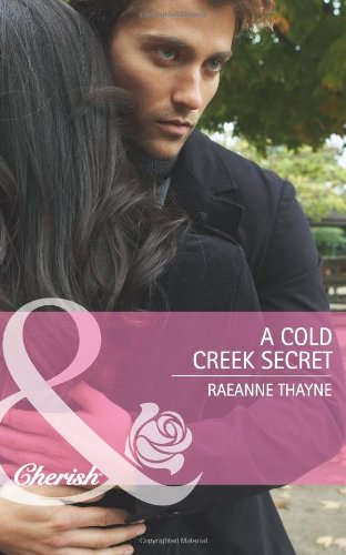 Cold Creek Secret (9780263888638) by RaeAnne Thayne