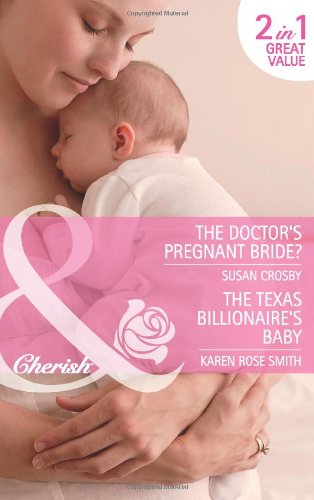 Beispielbild fr The Doctor's Pregnant Bride?/The Texas Billionaires Baby (Mills & Boon Cherish): Book 3 (The Baby Chase) zum Verkauf von WorldofBooks